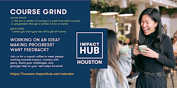 Course Grind presented by Impact Hub Houston