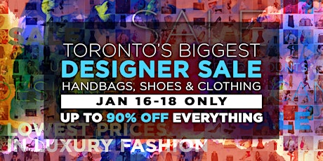 Toronto's Largest Designer Sale. Handbags, Shoes & Clothing up to 90% OFF primary image