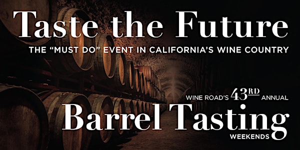1st Weekend -Barrel Tasting 2020, Wine Road Sonoma County