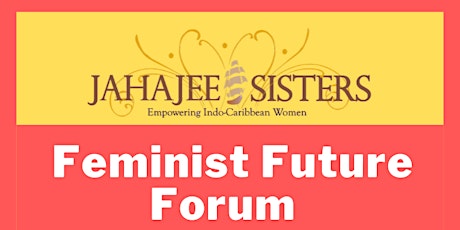 Jahajee Sisters Feminist Future Forum primary image