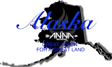 Alaska - ANNA Initiative, Great Vision for a Great Land primary image