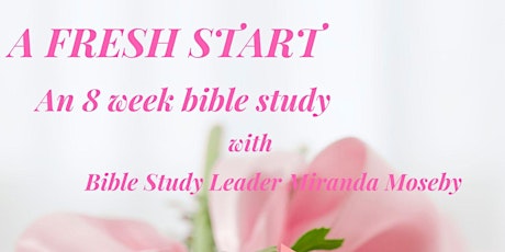 A Fresh Start~Women's Bible Study primary image