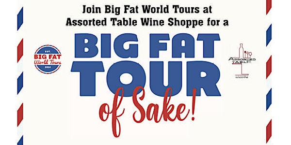 Big Fat Tour of Sake - A Sake and Sushi Pairing