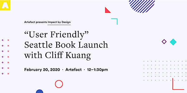 "User Friendly" Book Launch with Cliff Kuang