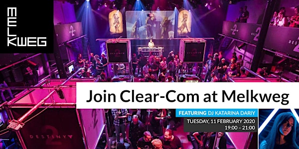 Join Clear-Com at Melkweg during ISE
