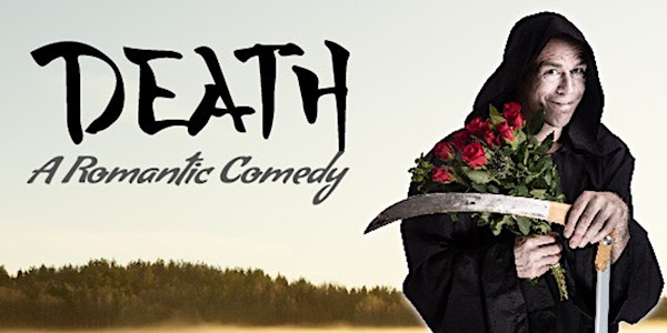 Death - A Romantic Comedy | Rob Gee @ The Art House SO14 7DW | Weds 6 May 2...