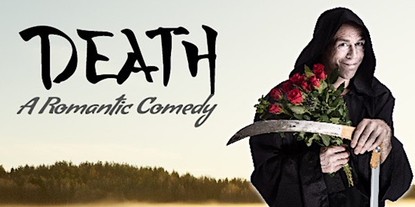 Death - A Romantic Comedy | Rob Gee @ The Art House SO14 7DW | Weds 6 May 2020