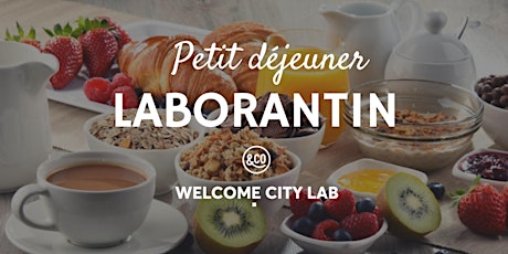 Image principale de Petit déjeuner laborantin | Welcome City Lab