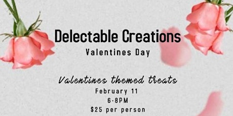 Valentine's Delectable Creations Class primary image