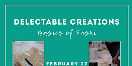 Basics of Sushi Delectable Creations primary image