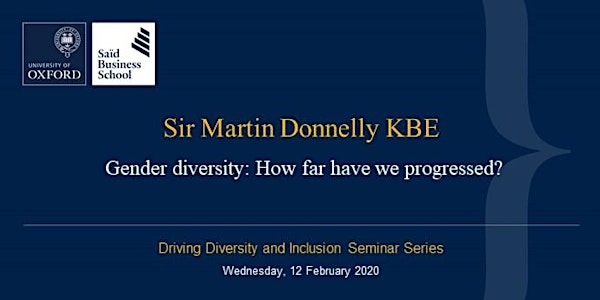 Driving Diversity and Inclusion Seminar Series - Sir Martin Donnelly