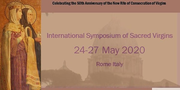 Rome 2020 International Symposium of Sacred Virgins