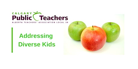 Calgary Public Teachers (ATA Local 38) Presents: Addressing Diverse Kids primary image