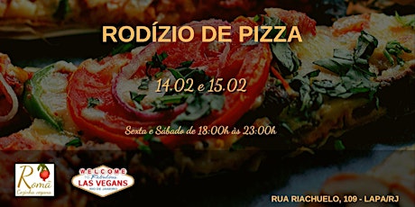 Imagem principal do evento RODIZIO DE PIZZA  DO LAS VEGANS E ROMÃ
