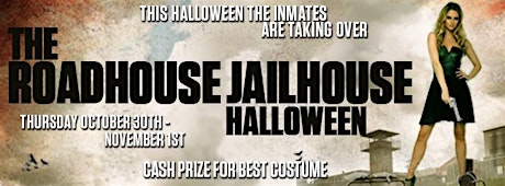 ROADHOUSE JAILHOUSE HALLOWEEN! (FRIDAY NIGHT SOLD OUT) primary image