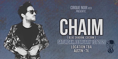 CIRQUE NOIR ATX presents CHAIM primary image