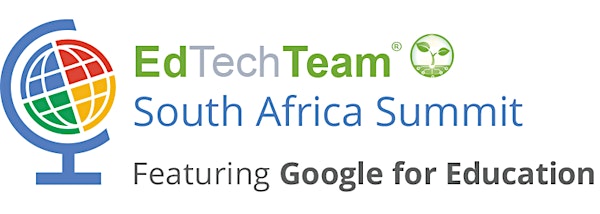 EdTechTeam Eastern Cape South Africa Summit featuring Google for Education