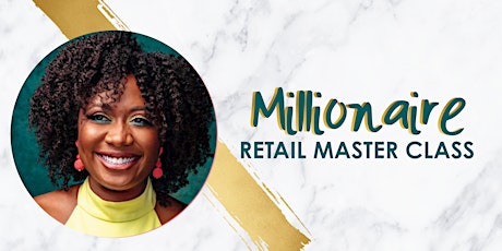 Millionaire Retail Master Class primary image