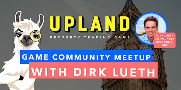Upland: Game Community Meetup (with Co-Founder Dirk Lueth!)