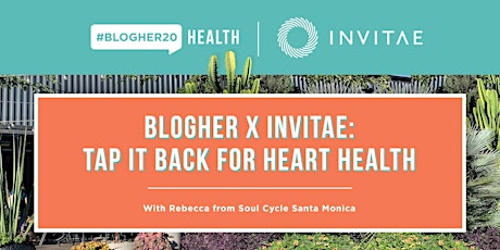 BlogHer x Invitae Tap it Back for Heart Health