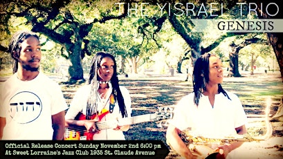 The Yisrael Trio "GENESIS" CD Release Concert & Yisrael Records Artist Showcase primary image