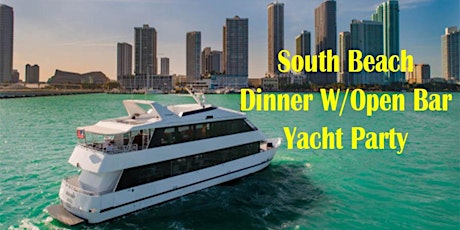 SOUTH BEACH DINNER - OPEN BAR YACHT PARTY primary image