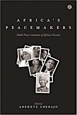 Africa's Peacemakers: Nobel Peace Laureates of African Descent primary image