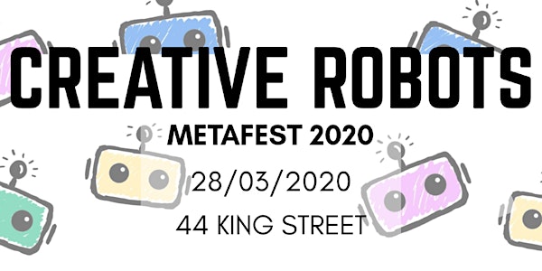 Creative Robotics: Metafest 2020