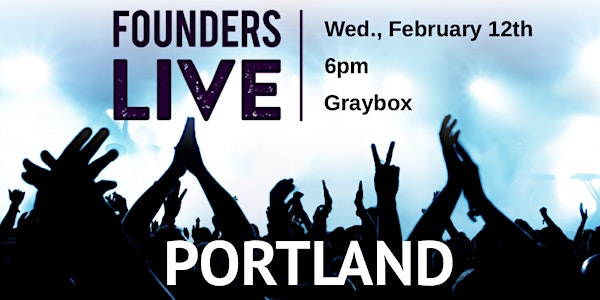 Founders Live PDX