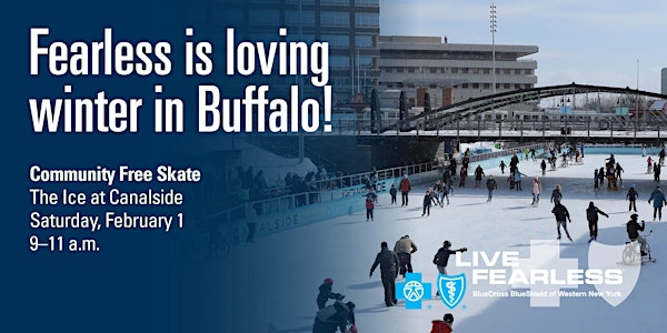 BlueCross BlueShield Fearless February - Free Skate at Canalside