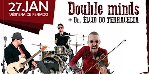 Double Minds + Dr Élcio