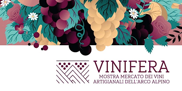 Vinifera 2020 - Mostra mercato dei vini artigianali dell'arco alpino