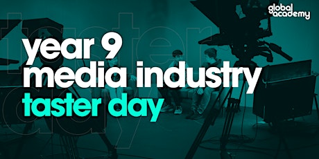 Year 9 Media Industry Taster Day - Feb Half Term 2020 primary image