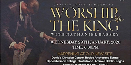 WORSHIP THE KING with Pastor Nathaniel Bassey (DCC Mainland Centre) primary image