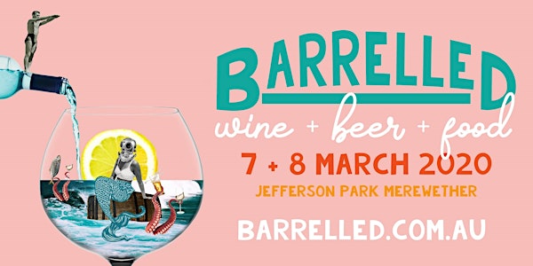 BARRELLED Wine, Beer & Food Festival, in conjunction with Surfest Newcastle