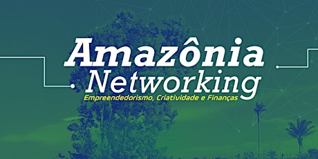 Imagem principal do evento Amazônia Networking