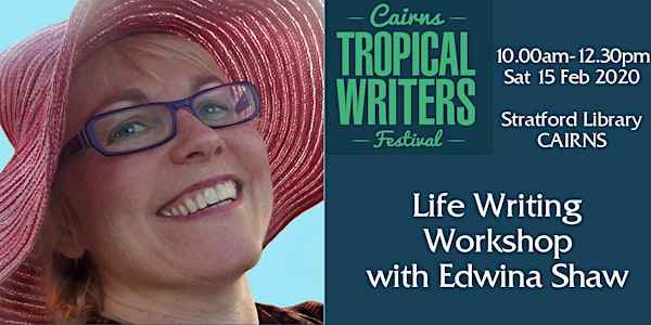 Life Writing Workshop with Edwina Shaw