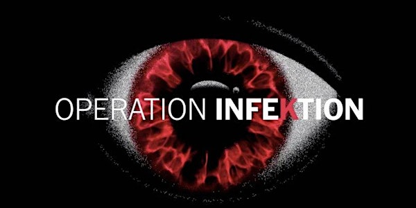 DAUK Film Night: Countering Disinformation and False News in 2020:   Operation Infektion 