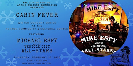 Cabin Fever w/ Mike Espy & the Vehicle City All-Stars primary image