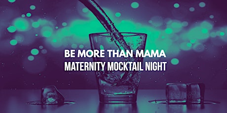 Maternity Mocktail Night (Ryton)  primary image