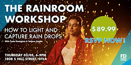 Imagen principal de The Rain Room Workshop: Come Learn how to Light and Capture Raindrops