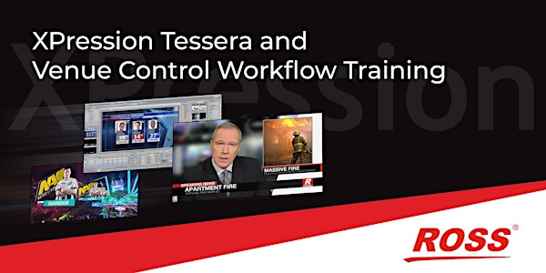 XPression Tessera and Venue Control Workflow Training, Santa Clara