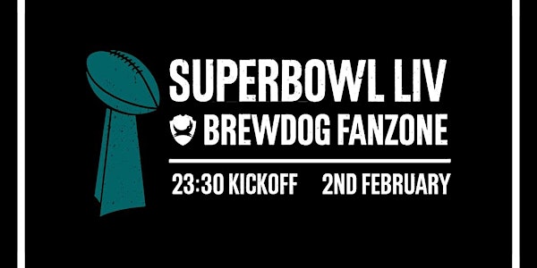 Super Bowl 2020 Live at  BrewDog Manchester