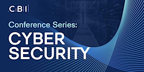 CBI Conference Series: Cyber Security primary image