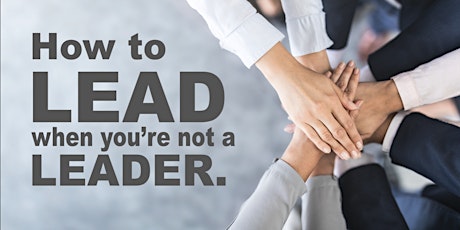 How to lead when you’re not a leader. — Communication Workshop primary image