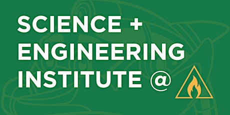 Science and Engineering Institute@ UALR- Saturday, March 7, 2020 primary image