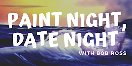 Paint Night, Date Night with Bob Ross primary image