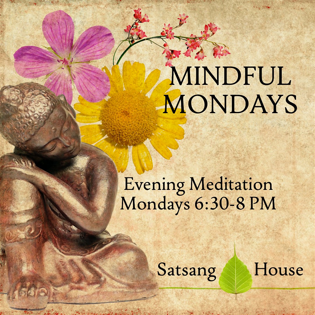 Mindful Mondays at Satsang House