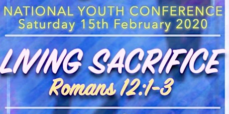 NATIONAL YOUTH CONFERENCE: LIVING SACRIFICE (Romans 12:1-3) primary image