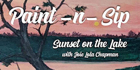 Paint -n- Sip: Sunset on the Lake with Joie Lola Chapman primary image